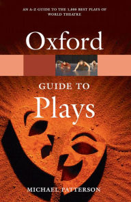 Title: The Oxford Guide to Plays, Author: Michael Patterson