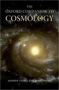 Title: The Oxford Companion to Cosmology, Author: Andrew Liddle