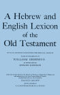 A Hebrew and English Lexicon of the Old Testament / Edition 2