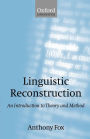 Linguistic Reconstruction: An Introduction to Theory and Method / Edition 1