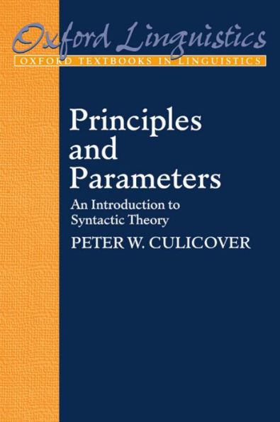 Principles and Parameters: An Introduction to Syntactic Theory / Edition 1