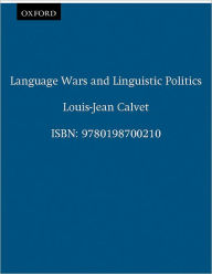 Title: Language Wars and Linguistic Politics, Author: Louis-Jean Calvet