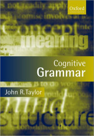 Title: Cognitive Grammar, Author: John R Taylor