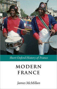 Title: Modern France: 1880-2002 / Edition 1, Author: James McMillan