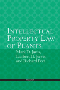 Title: Intellectual Property Law of Plants, Author: Mark D. Janis