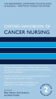 Oxford Handbook of Cancer Nursing / Edition 2