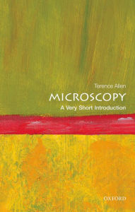 Title: Microscopy: A Very Short Introduction, Author: Terence Allen