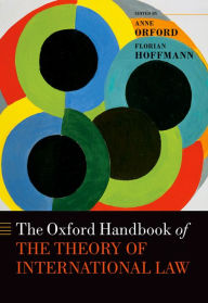 Title: The Oxford Handbook of the Theory of International Law, Author: Martin Clark