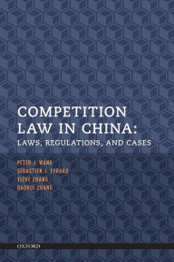 Title: Competition Law in China: Laws, Regulations, and Cases, Author: Sebastien J. Evrard