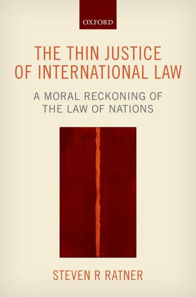 the Thin Justice of International Law: A Moral Reckoning Law Nations