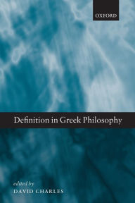 Title: Definition in Greek Philosophy, Author: David Charles