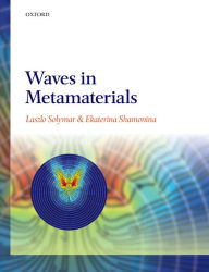 Title: Waves in Metamaterials, Author: Laszlo Solymar