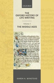 Title: The Oxford History of Life-Writing: Volume 1. The Middle Ages, Author: Karen A. Winstead