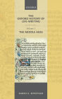 The Oxford History of Life-Writing: Volume 1. The Middle Ages