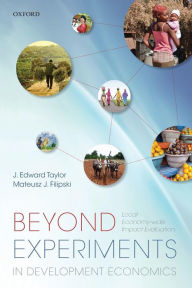 Title: Beyond Experiments in Development Economics: Local Economy-wide Impact Evaluation, Author: J. Edward Taylor