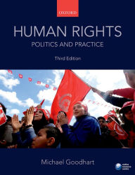 Title: Human Rights: Politics and Practice / Edition 3, Author: Michael Goodhart