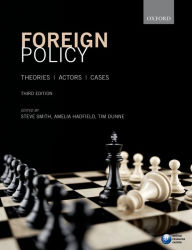 Title: Foreign Policy: Theories, Actors, Cases / Edition 3, Author: Steve Smith