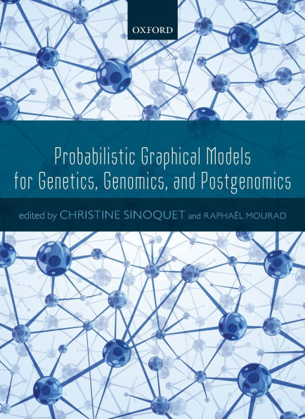 Probabilistic Graphical Models for Genetics, Genomics and Postgenomics