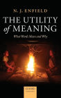The Utility of Meaning: What Words Mean and Why