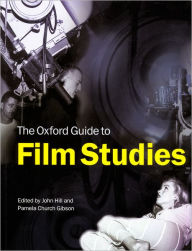 Title: The Oxford Guide to Film Studies / Edition 1, Author: John Hill