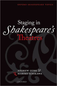 Title: Staging in Shakespeare's Theatres / Edition 1, Author: Jr. Youngs