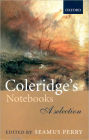 Coleridge's Notebooks: A Selection / Edition 1