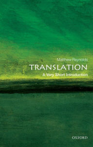 Title: Translation: A Very Short Introduction, Author: Matthew Reynolds