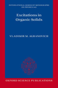 Title: Excitations in Organic Solids, Author: Vladimir M. Agranovich