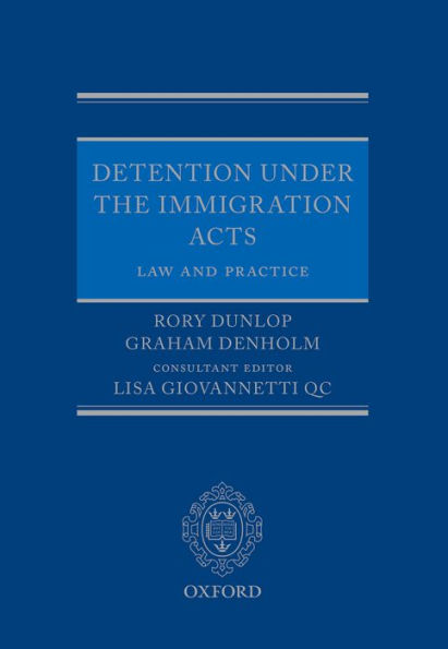 Detention under the Immigration Acts: Law and Practice