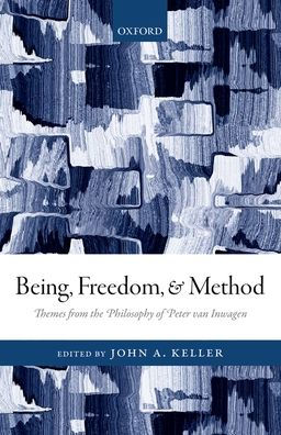 Being, Freedom, and Method: Themes from the Philosophy of Peter van Inwagen