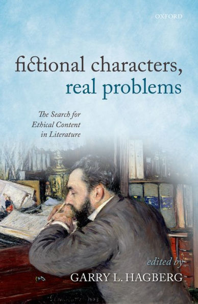 Fictional Characters, Real Problems: The Search for Ethical Content in Literature