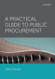 Title: A Practical Guide to Public Procurement, Author: Abby Semple