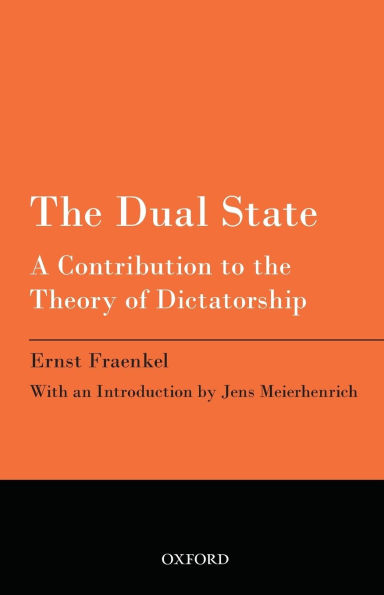 the Dual State: A Contribution to Theory of Dictatorship