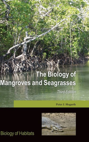 The Biology of Mangroves and Seagrasses