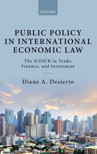 Public Policy International Economic Law: The ICESCR Trade, Finance, and Investment