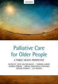 Title: Palliative care for older people: A public health perspective, Author: Lieve van den Block