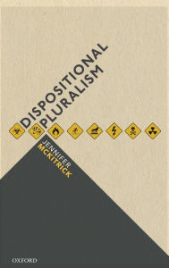 Title: Dispositional Pluralism, Author: Jennifer McKitrick