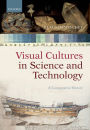 Visual Cultures in Science and Technology: A Comparative History