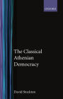 The Classical Athenian Democracy / Edition 1