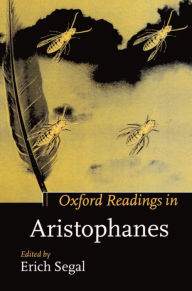 Title: Oxford Readings in Aristophanes, Author: Erich Segal