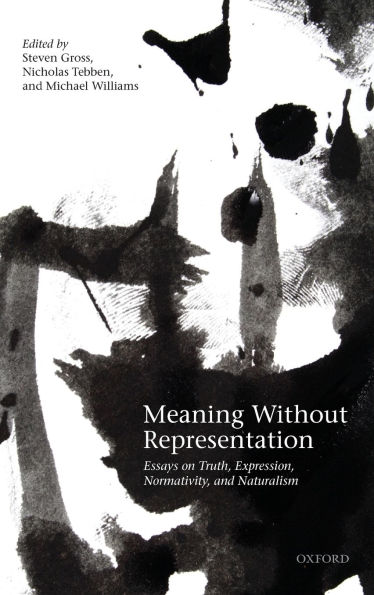 Meaning Without Representation: Expression, Truth, Normativity, and Naturalism
