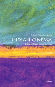 Title: Indian Cinema: A Very Short Introduction, Author: Ashish Rajadhyaksha