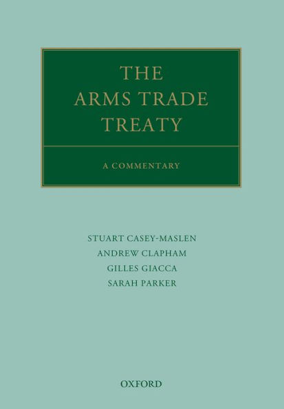 The Arms Trade Treaty: A Commentary