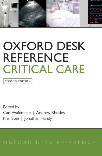 Oxford Desk Reference: Critical Care / Edition 2