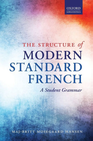 The Structure of Modern Standard French: A Student Grammar