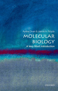 Title: Molecular Biology: A Very Short Introduction, Author: Aysha Divan