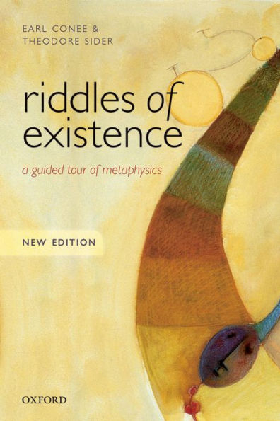 Riddles of Existence: A Guided Tour of Metaphysics / Edition 2