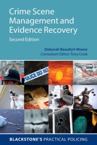 Title: Crime Scene Management and Evidence Recovery / Edition 2, Author: Deborah Beaufort-Moore