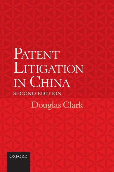 Patent Litigation in China 2e / Edition 2