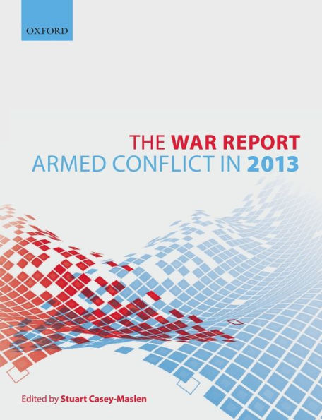 The War Report: Armed Conflict 2013